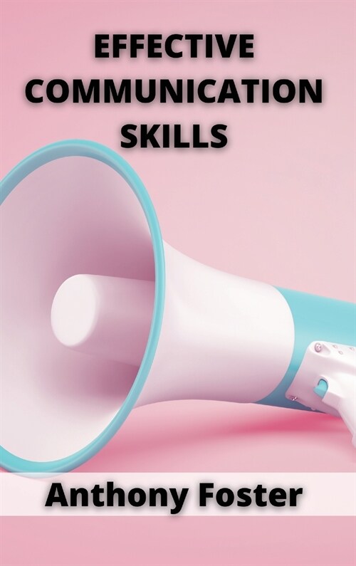 Effective Communication Skills (Hardcover)