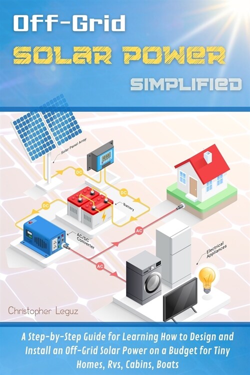 Off-Grid Solar Power Simplified (Paperback)