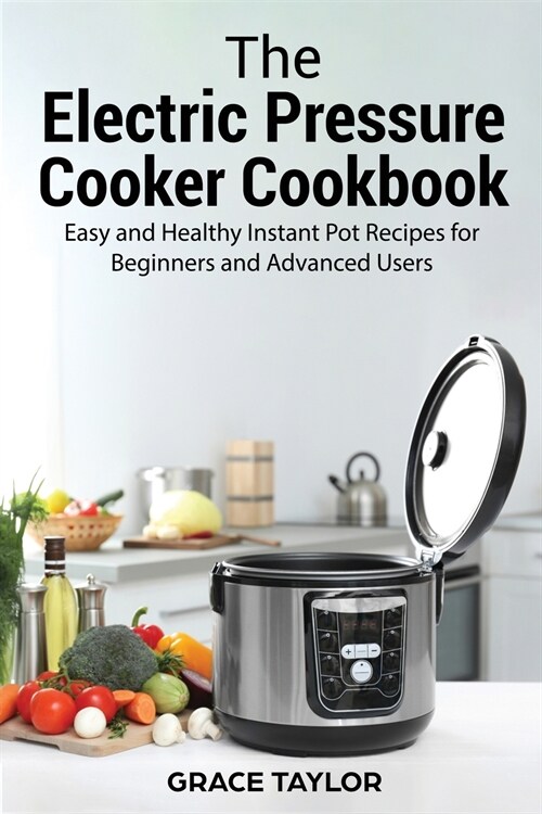 The Electric Pressure Cooker Cookbook (Paperback)