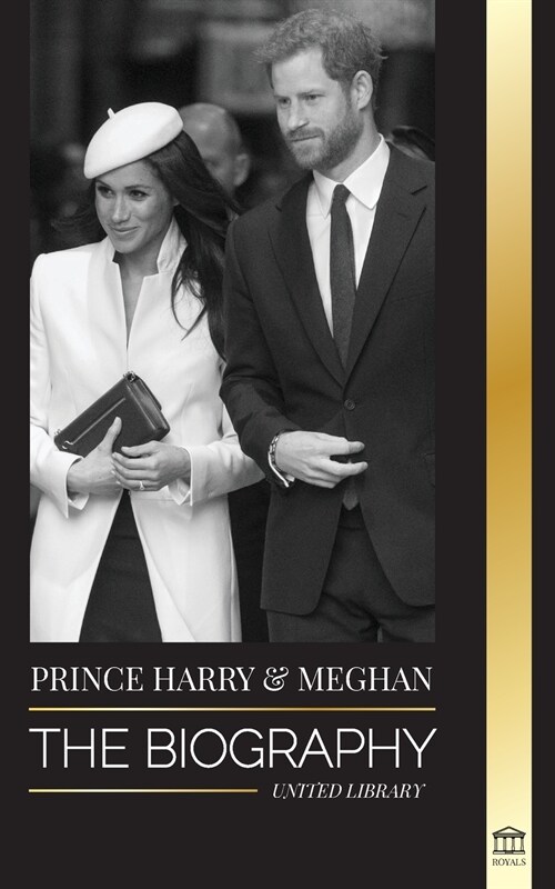 Prince Harry & Meghan Markle: The biography - The Wedding and Finding Freedom Story of a Modern Royal Family (Paperback)