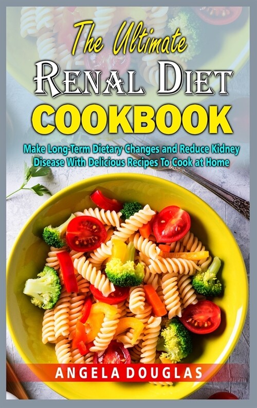 The Ultimate Renal Diet Cookbook (Hardcover)