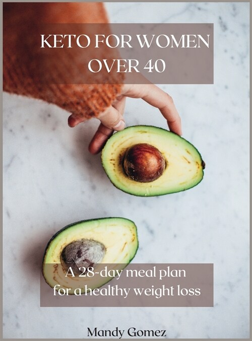 KETO FOR WOMEN OVER 40 (Hardcover)