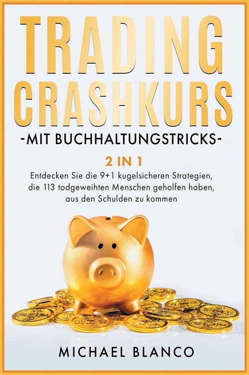 TRADING-CRASHKURS MIT BUCHHALTUNGSTRICKS [2 IN 1] (Hardcover)