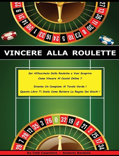Vincere Alla Roulette - Libro in Italiano Per Guadagnare Con Il Casino Online ! (Rigid Cover / Hardback Version - Italian Edition): SEI Affascinato D (Hardcover)