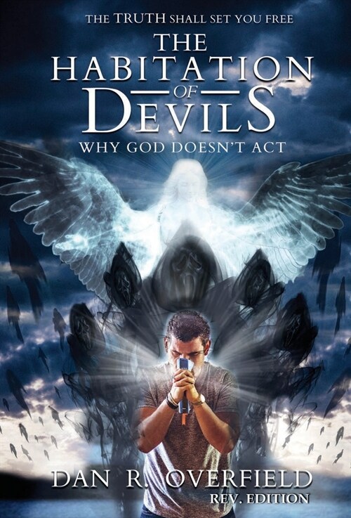 The Habitation of Devils: Why God Doesnt Act (Hardcover, Revised)