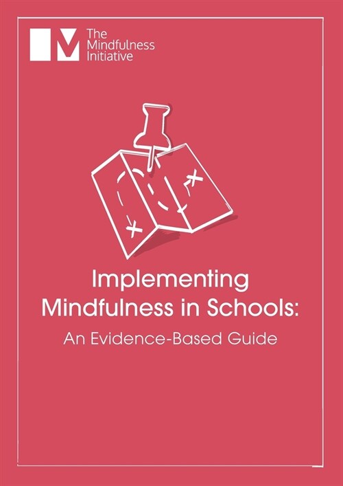 Implementing Mindfulness in Schools: An Evidence-Based Guide (Paperback)