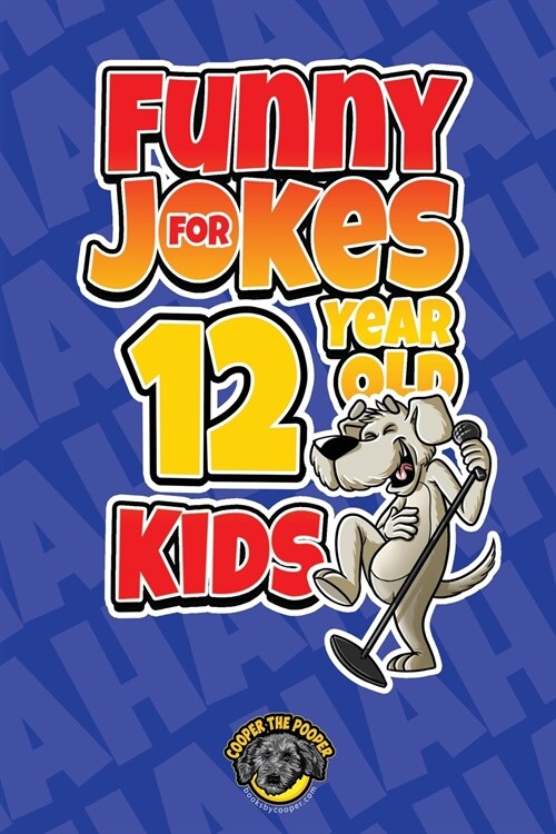 Funny Jokes for 12 Year Old Kids: 100+ Crazy Jokes That Will Make You Laugh Out Loud! (Paperback)