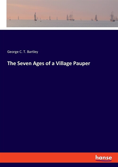 The Seven Ages of a Village Pauper (Paperback)