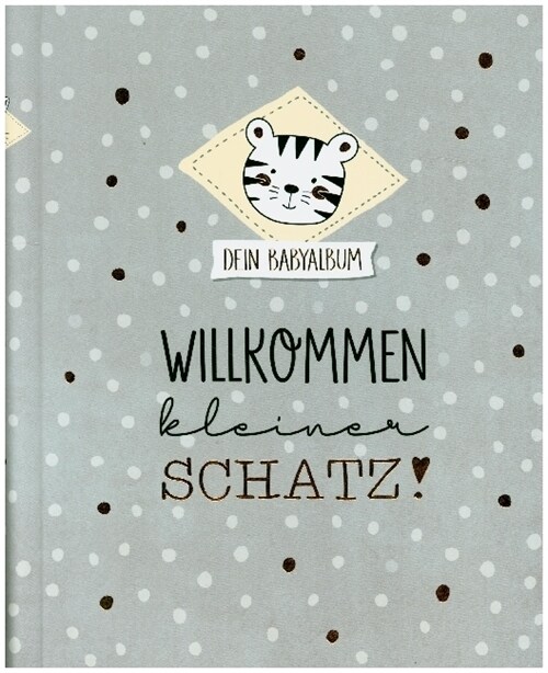 Babyalbum Willkommen kleiner Schatz Dotty Tiger (Book)