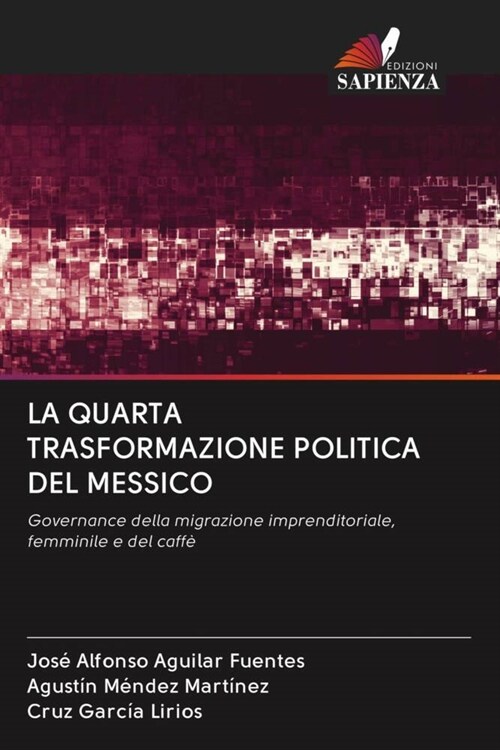 LA QUARTA TRASFORMAZIONE POLITICA DEL MESSICO (Paperback)