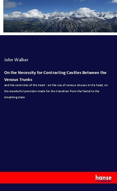 On the Necessity for Contracting Cavities Between the Venous Trunks (Paperback)