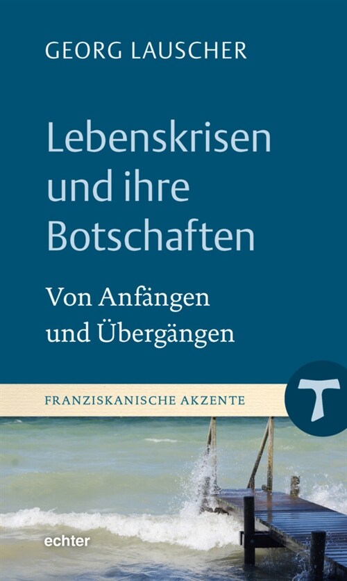 Lebenskrisen und ihre Botschaften (Hardcover)