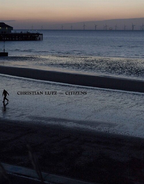 Christian Lutz: Citizens (Hardcover)