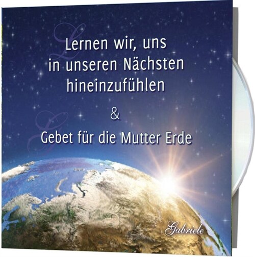 Lernen wir, uns in unseren Nachsten hineinzufuhlen & Gebet fur die Mutter Erde, Audio-CD (CD-Audio)