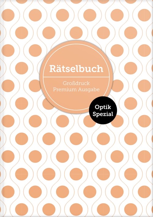 Deluxe Ratselbuch Optik Spezial Band 1. XL Ratselbuch in Premium Ausgabe mit Bilderratseln fur altere Leute, Senioren, Erwachsene und Rentner im DIN (Paperback)