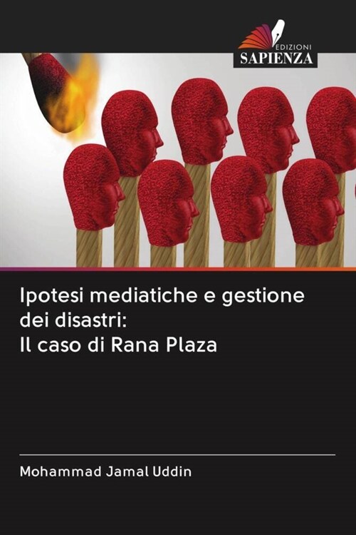 Ipotesi mediatiche e gestione dei disastri: Il caso di Rana Plaza (Paperback)