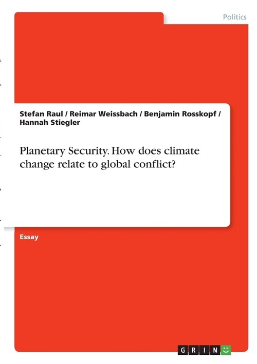 Planetary Security. How does climate change relate to global conflict? (Paperback)