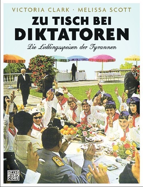 Zu Tisch bei Diktatoren (Paperback)
