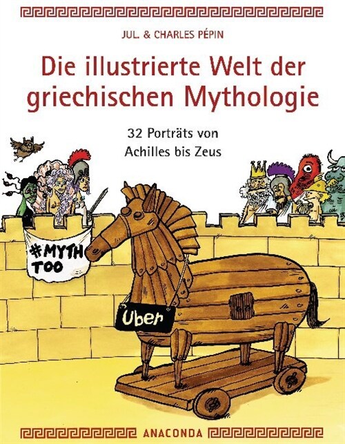 Die illustrierte Welt der griechischen Mythologie (Hardcover)