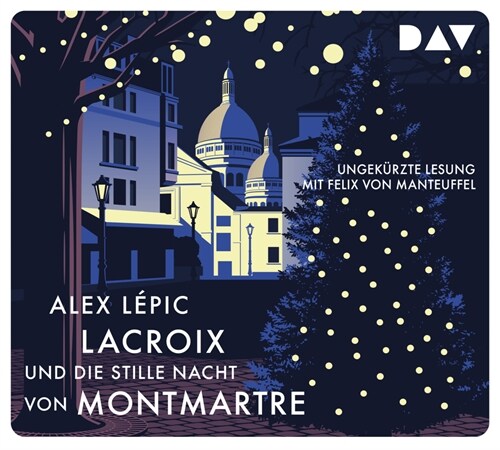 Lacroix und die stille Nacht von Montmartre. Sein dritter Fall, 5 Audio-CD (CD-Audio)