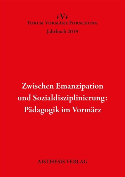 Zwischen Emanzipation und Sozialdisziplinierung: Padagogik im Vormarz (Book)