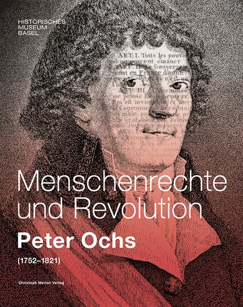 Menschenrechte und Revolution - Peter Ochs (1752-1821) (Paperback)