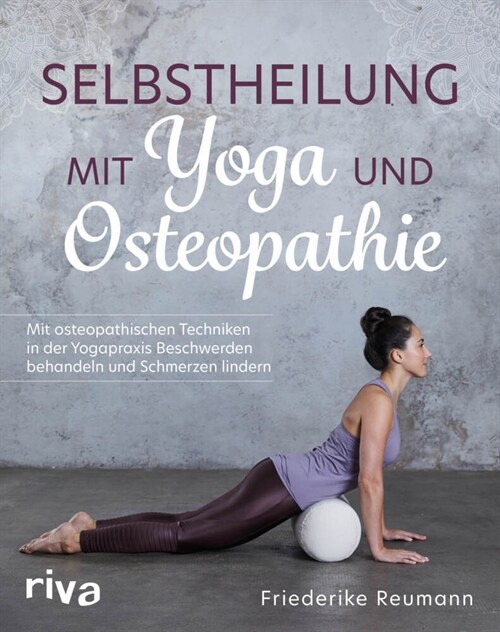 Selbstheilung mit Yoga und Osteopathie (Paperback)