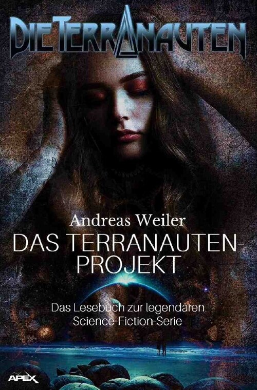 DIE TERRANAUTEN: DAS TERRANAUTEN-PROJEKT (Paperback)