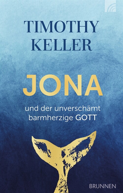 Jona und der unverschamt barmherzige Gott (Hardcover)