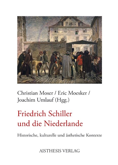 Friedrich Schiller und die Niederlande (Paperback)
