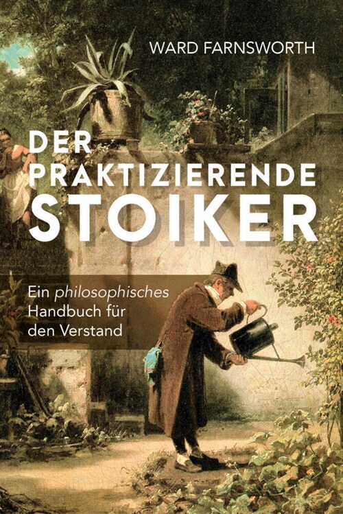 Der praktizierende Stoiker (Hardcover)