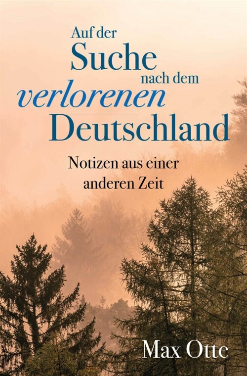 Auf der Suche nach dem verlorenen Deutschland (Hardcover)