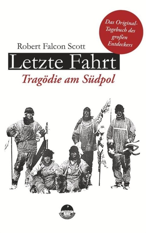 Letzte Fahrt - Tragodie am Sudpol (Paperback)