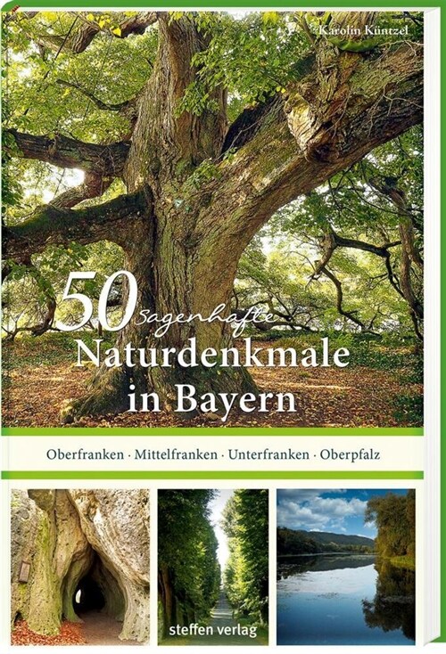 50 sagenhafte Naturdenkmale in Bayern 2 (Paperback)