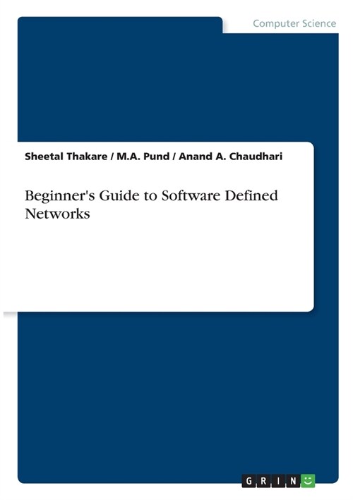 Beginners Guide to Software Defined Networks (Paperback)