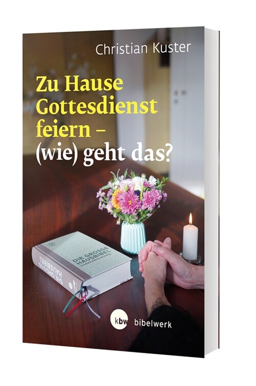 Zu Hause Gottesdienst feiern - (wie) geht das (Paperback)