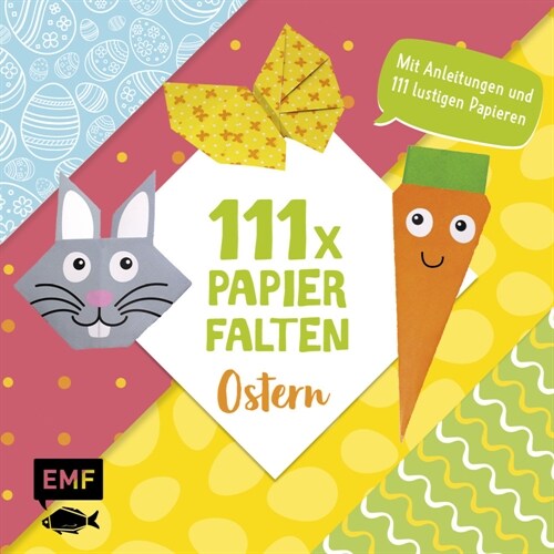 111 x Papierfalten - Ostern (Paperback)