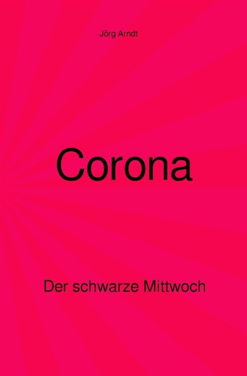 Corona - Der schwarze Mittwoch (Paperback)