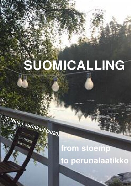 Suomicalling - from stoemp to perunalaatikko (Paperback)