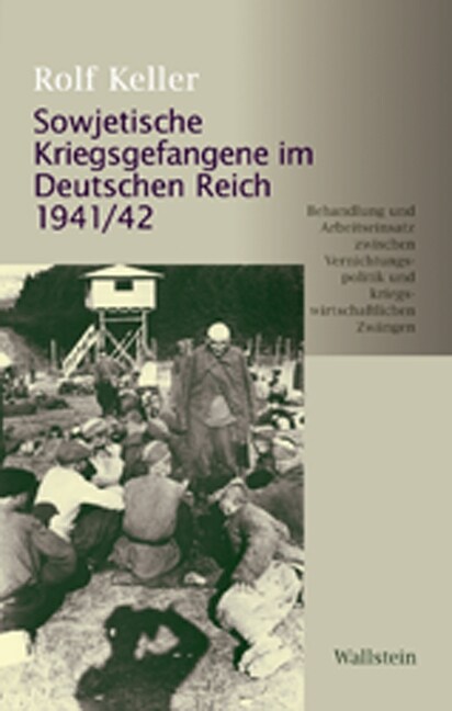 Sowjetische Kriegsgefangene im Deutschen Reich 1941/42 (Hardcover)