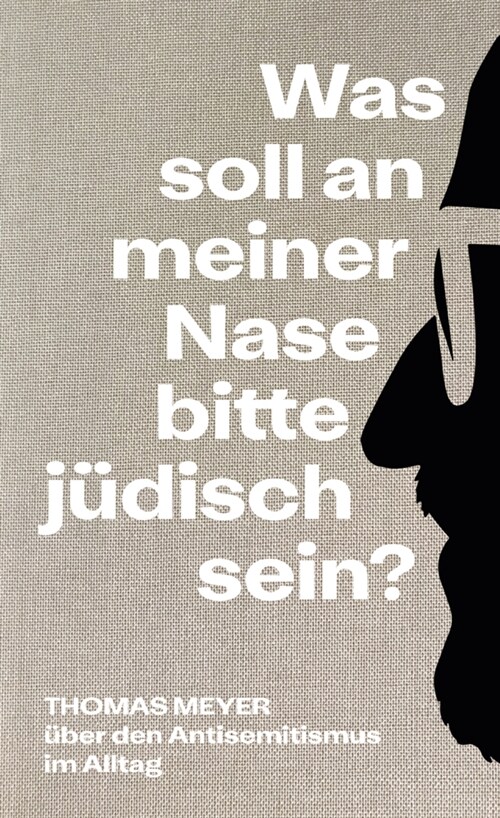 Was soll an meiner Nase bitte judisch sein (Hardcover)