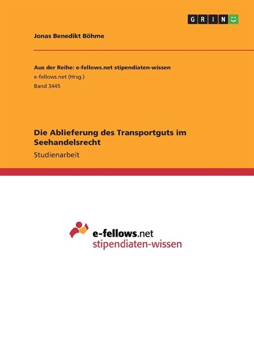 Die Ablieferung des Transportguts im Seehandelsrecht (Paperback)