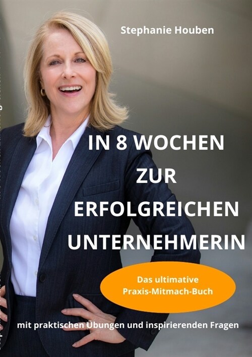 In 8 Wochen zur erfolgreichen Unternehmerin (Paperback)