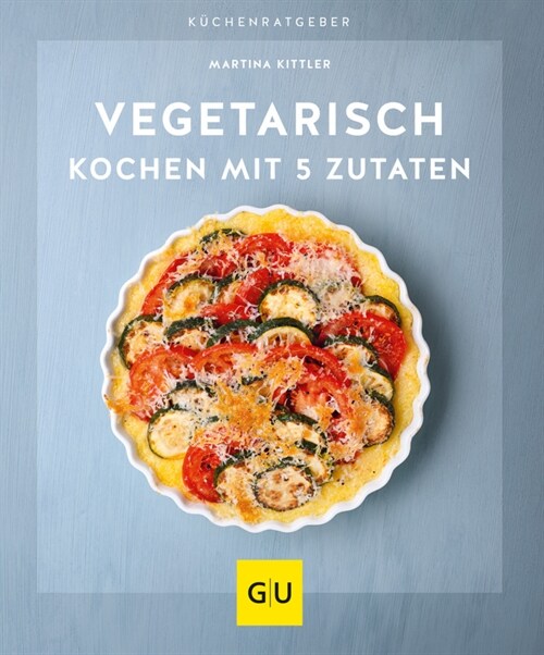Vegetarisch kochen mit 5 Zutaten (Paperback)