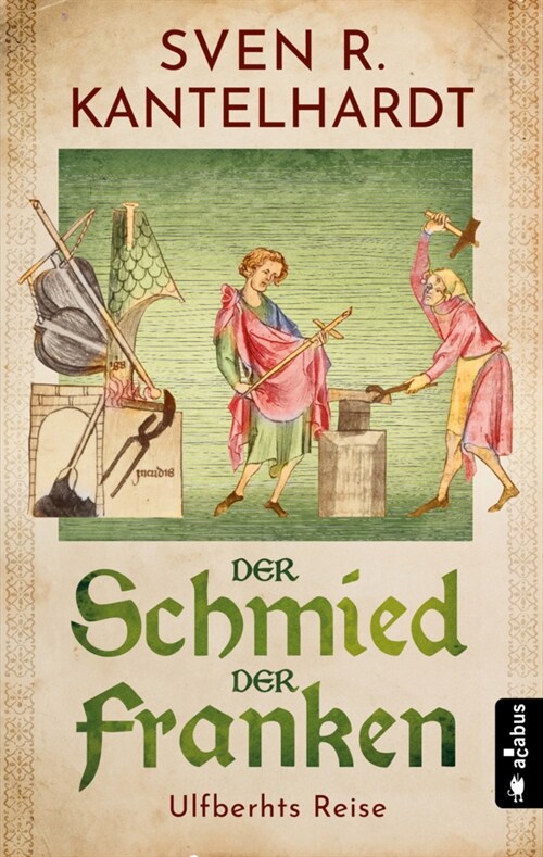 Der Schmied der Franken. Ulfberhts Reise (Paperback)