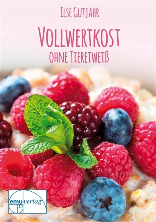 Vollwertkost ohne Tiereiweiß (Pamphlet)