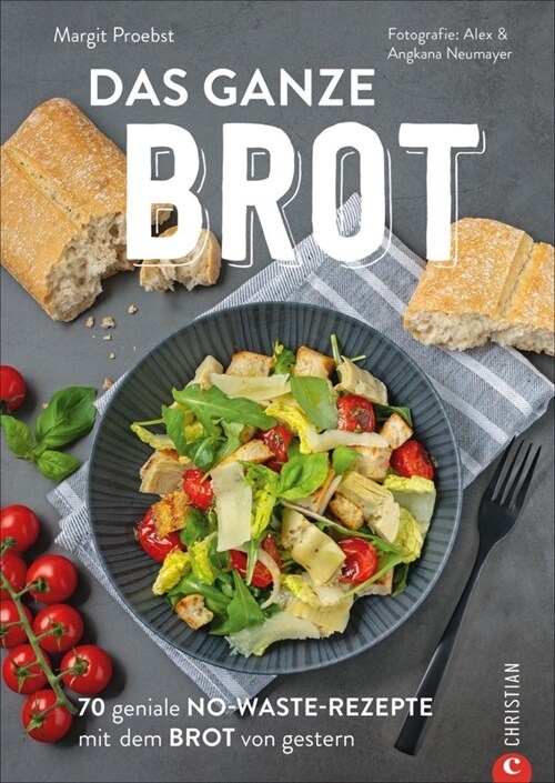 Das ganze Brot (Hardcover)