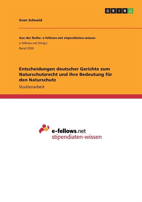 Entscheidungen deutscher Gerichte zum Naturschutzrecht und ihre Bedeutung f? den Naturschutz (Paperback)