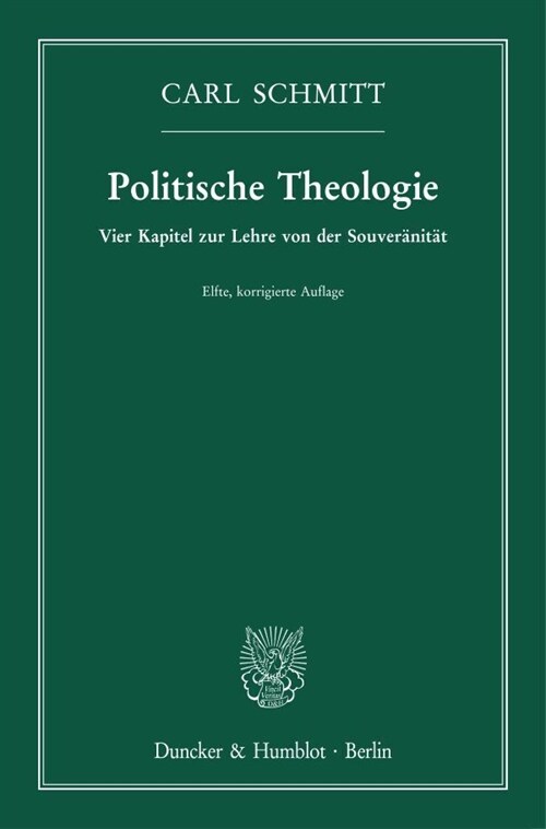 Politische Theologie: Vier Kapitel Zur Lehre Von Der Souveranitat (Paperback, 11)