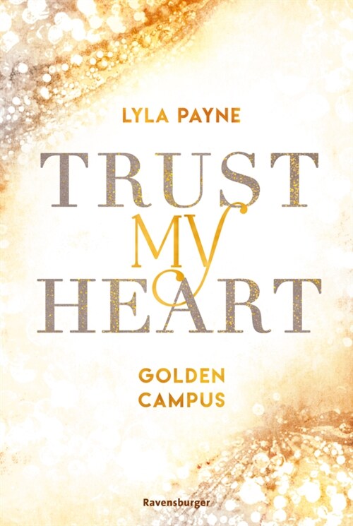 Trust My Heart - Golden-Campus-Trilogie, Band 1 (Paperback)